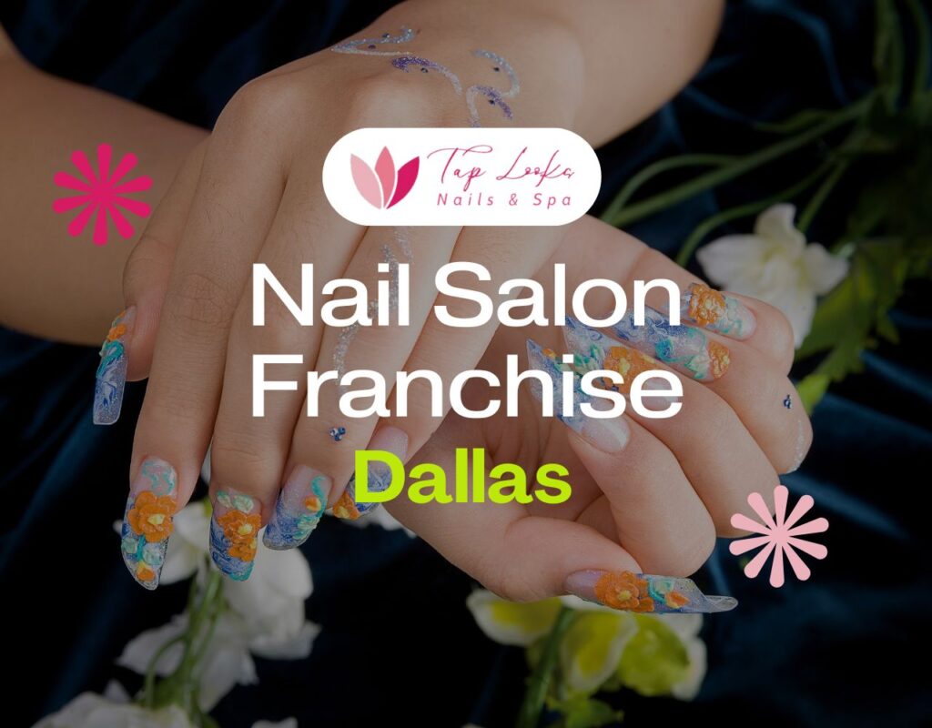 Nail Salon Franchise Dallas
