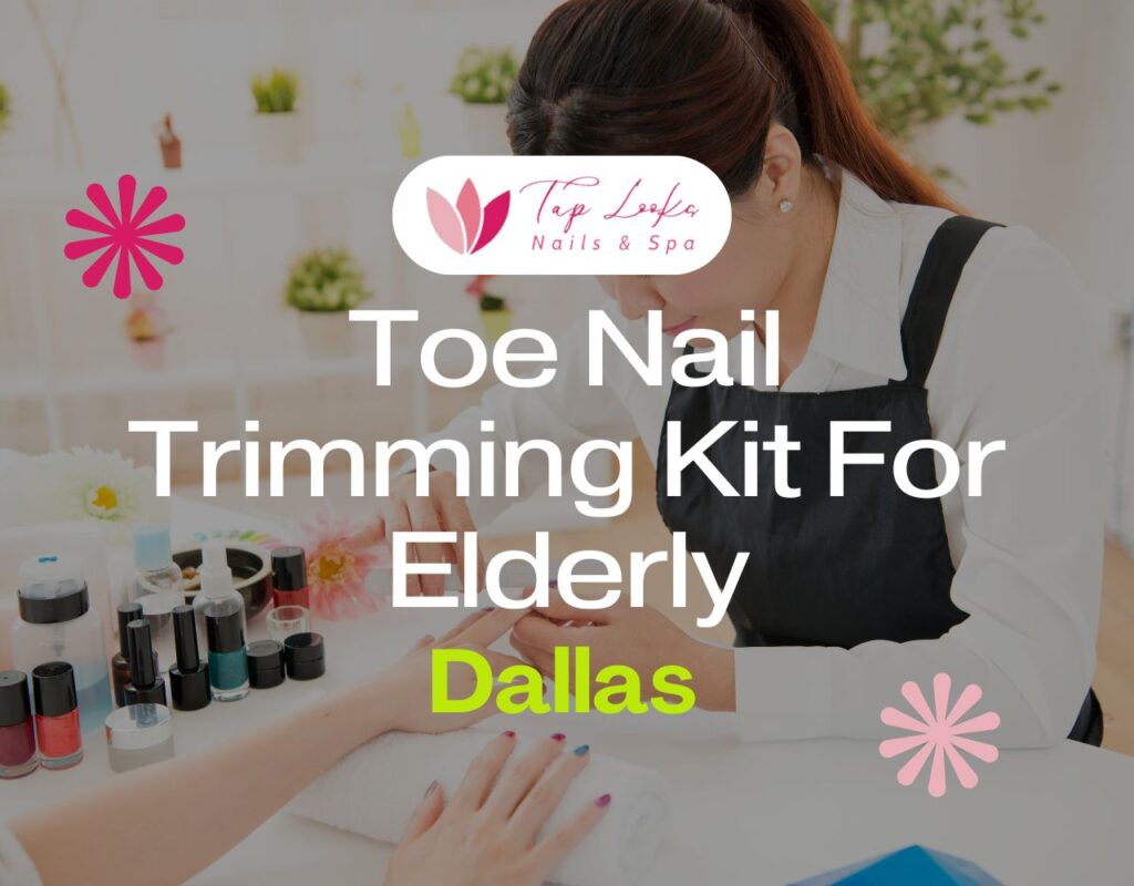 Toe Nail Trimming Kit For Elderly Dallas