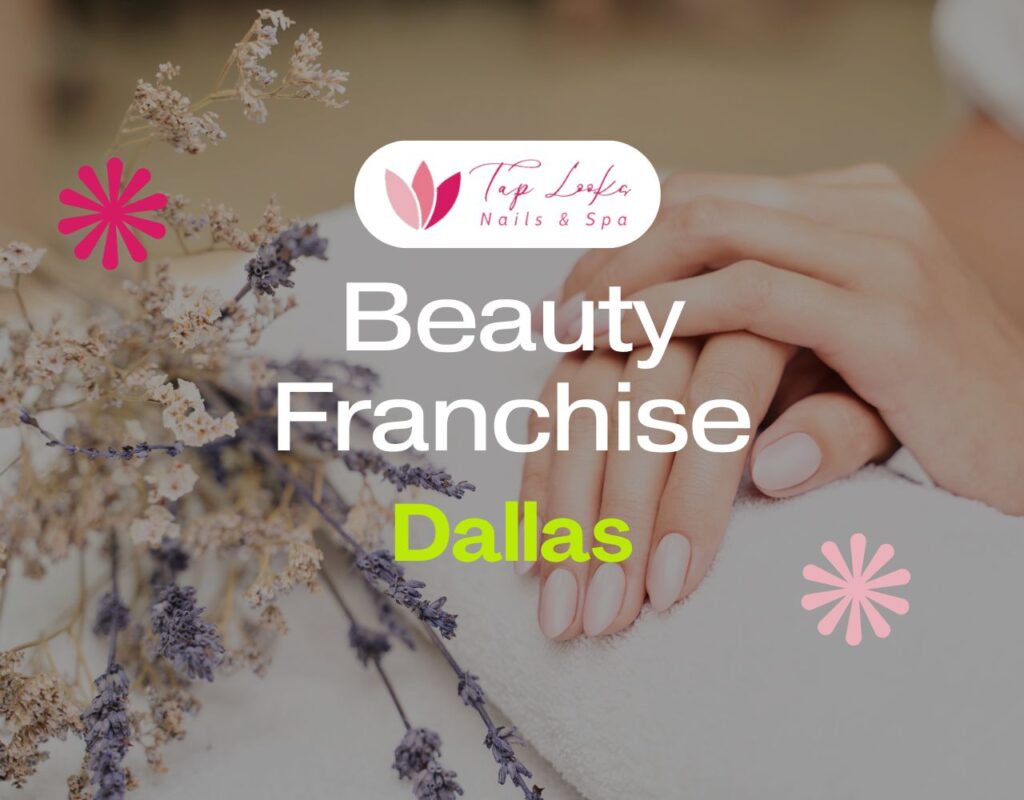 Beauty Franchise Dallas