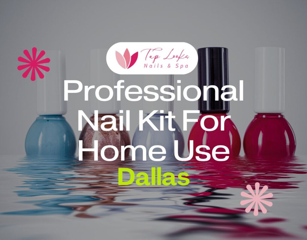 Professional Nail Kit For Home Use Dallas