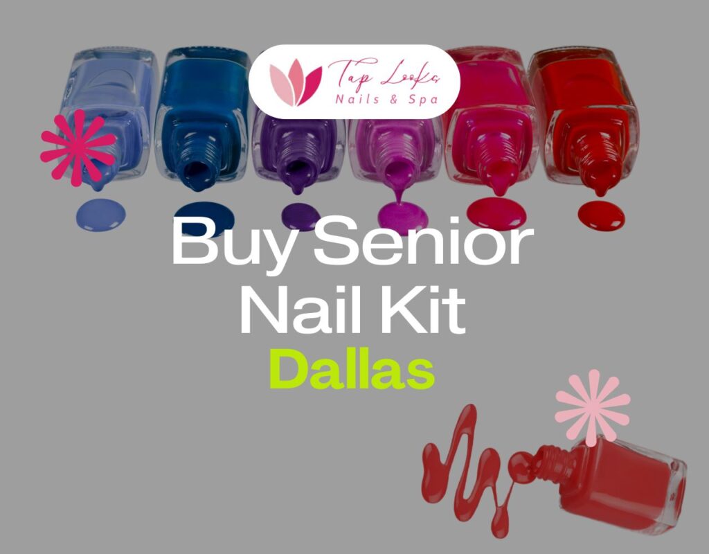 Buy Senior Nail Kit In Dallas